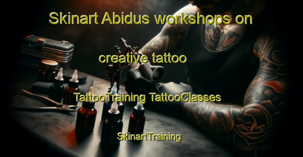 Skinart Abidus workshops on creative tattoo | #TattooTraining #TattooClasses #SkinartTraining-Egypt