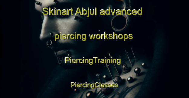 Skinart Abjul advanced piercing workshops | #PiercingTraining #PiercingClasses #SkinartTraining-Egypt