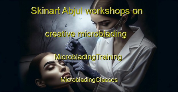 Skinart Abjul workshops on creative microblading | #MicrobladingTraining #MicrobladingClasses #SkinartTraining-Egypt