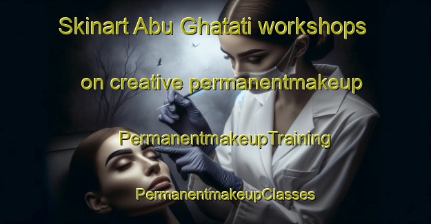 Skinart Abu Ghatati workshops on creative permanentmakeup | #PermanentmakeupTraining #PermanentmakeupClasses #SkinartTraining-Egypt