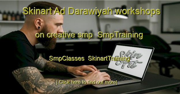 Skinart Ad Darawiyah workshops on creative smp | SmpTraining | SmpClasses | SkinartTraining-Egypt