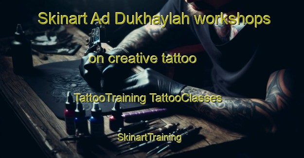 Skinart Ad Dukhaylah workshops on creative tattoo | #TattooTraining #TattooClasses #SkinartTraining-Egypt