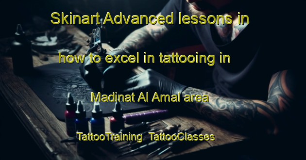 Skinart Advanced lessons in how to excel in tattooing in Madinat Al Amal area | TattooTraining | TattooClasses | SkinartTraining-Egypt