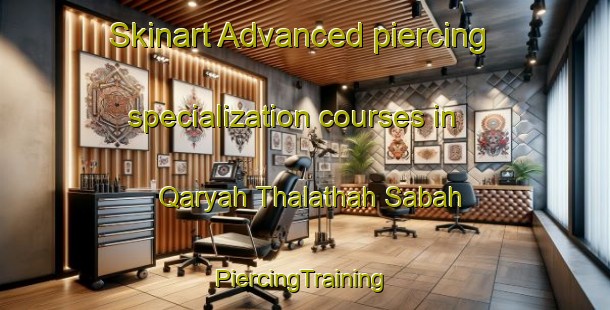 Skinart Advanced piercing specialization courses in Qaryah Thalathah Sabah | #PiercingTraining #PiercingClasses #SkinartTraining-Egypt