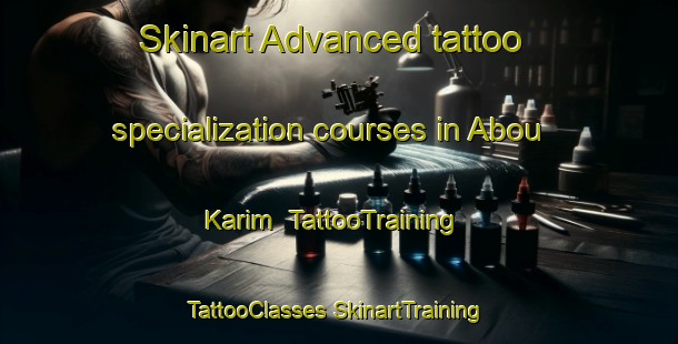 Skinart Advanced tattoo specialization courses in Abou Karim | #TattooTraining #TattooClasses #SkinartTraining-Egypt