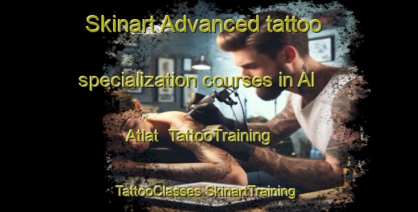 Skinart Advanced tattoo specialization courses in Al Atlat | #TattooTraining #TattooClasses #SkinartTraining-Egypt