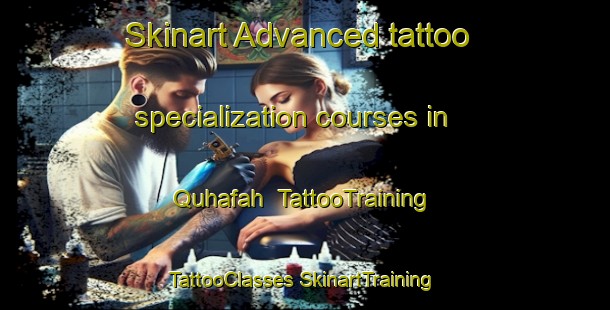 Skinart Advanced tattoo specialization courses in Quhafah | #TattooTraining #TattooClasses #SkinartTraining-Egypt