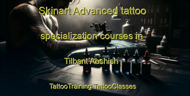 Skinart Advanced tattoo specialization courses in Tilbant Abshish | #TattooTraining #TattooClasses #SkinartTraining-Egypt