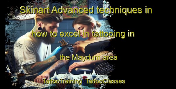 Skinart Advanced techniques in how to excel in tattooing in the Maydum area | TattooTraining | TattooClasses | SkinartTraining-Egypt