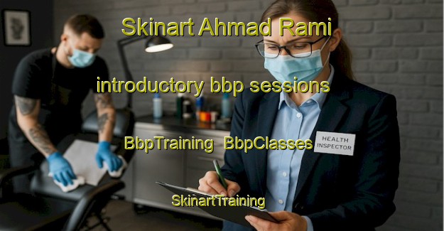Skinart Ahmad Rami introductory bbp sessions | BbpTraining | BbpClasses | SkinartTraining-Egypt