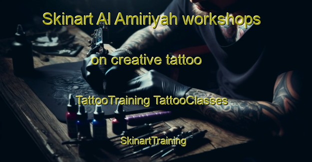 Skinart Al Amiriyah workshops on creative tattoo | #TattooTraining #TattooClasses #SkinartTraining-Egypt