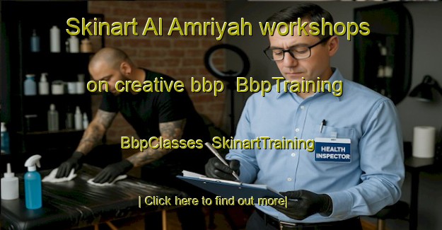 Skinart Al Amriyah workshops on creative bbp | BbpTraining | BbpClasses | SkinartTraining-Egypt