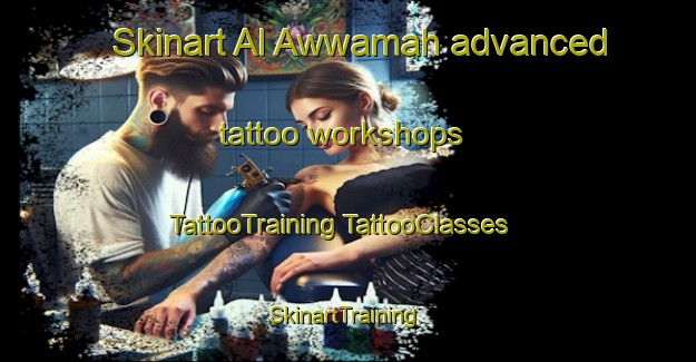 Skinart Al Awwamah advanced tattoo workshops | #TattooTraining #TattooClasses #SkinartTraining-Egypt