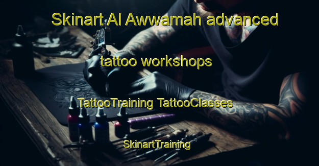 Skinart Al Awwamah advanced tattoo workshops | #TattooTraining #TattooClasses #SkinartTraining-Egypt