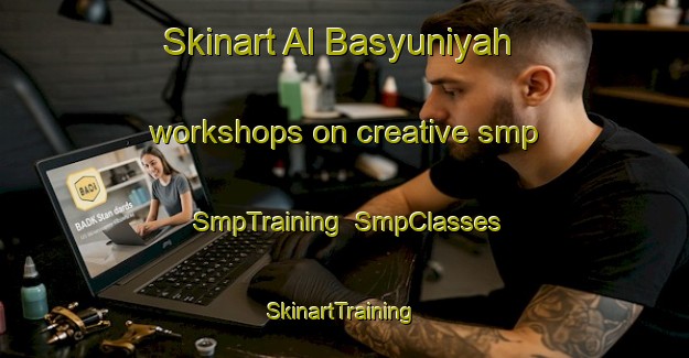 Skinart Al Basyuniyah workshops on creative smp | SmpTraining | SmpClasses | SkinartTraining-Egypt