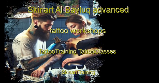 Skinart Al Bayluq advanced tattoo workshops | #TattooTraining #TattooClasses #SkinartTraining-Egypt