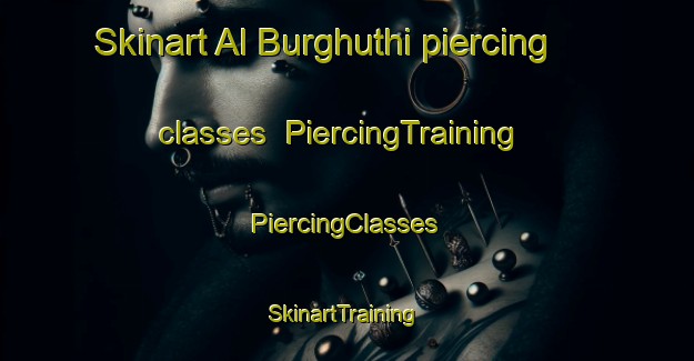 Skinart Al Burghuthi piercing classes | #PiercingTraining #PiercingClasses #SkinartTraining-Egypt