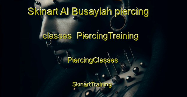 Skinart Al Busaylah piercing classes | #PiercingTraining #PiercingClasses #SkinartTraining-Egypt