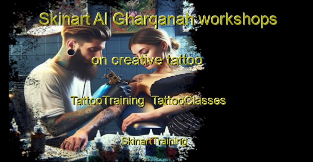Skinart Al Gharqanah workshops on creative tattoo | TattooTraining | TattooClasses | SkinartTraining-Egypt