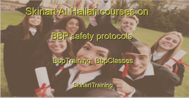 Skinart Al Hallafi courses on BBP safety protocols | BbpTraining | BbpClasses | SkinartTraining-Egypt