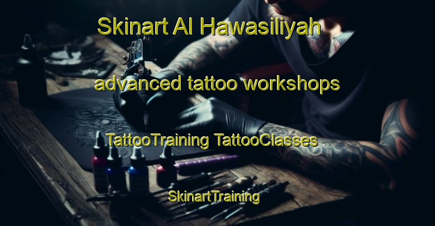 Skinart Al Hawasiliyah advanced tattoo workshops | #TattooTraining #TattooClasses #SkinartTraining-Egypt