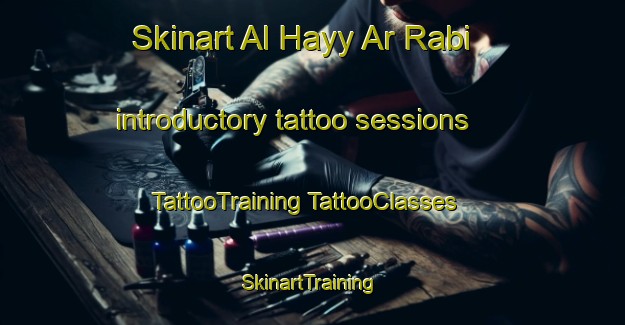 Skinart Al Hayy Ar Rabi introductory tattoo sessions | #TattooTraining #TattooClasses #SkinartTraining-Egypt