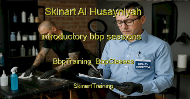 Skinart Al Husayniyah introductory bbp sessions | BbpTraining | BbpClasses | SkinartTraining-Egypt