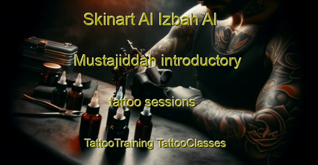 Skinart Al Izbah Al Mustajiddah introductory tattoo sessions | #TattooTraining #TattooClasses #SkinartTraining-Egypt