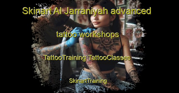 Skinart Al Jarraniyah advanced tattoo workshops | #TattooTraining #TattooClasses #SkinartTraining-Egypt