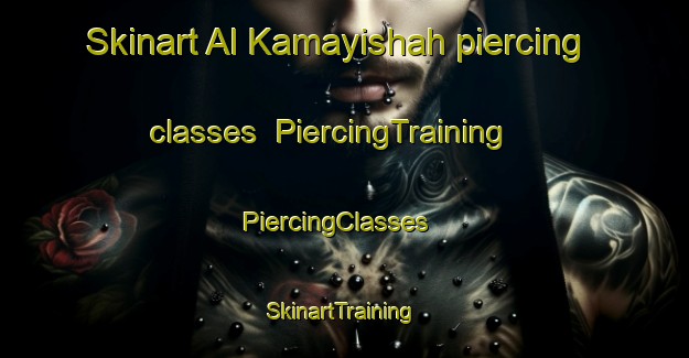Skinart Al Kamayishah piercing classes | PiercingTraining | PiercingClasses | SkinartTraining-Egypt