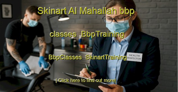 Skinart Al Mahallah bbp classes | BbpTraining | BbpClasses | SkinartTraining-Egypt