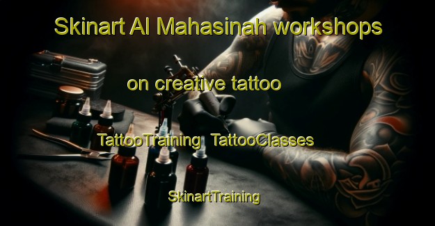 Skinart Al Mahasinah workshops on creative tattoo | TattooTraining | TattooClasses | SkinartTraining-Egypt