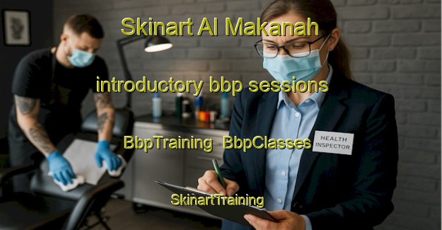 Skinart Al Makanah introductory bbp sessions | BbpTraining | BbpClasses | SkinartTraining-Egypt