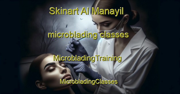 Skinart Al Manayil microblading classes | MicrobladingTraining | MicrobladingClasses | SkinartTraining-Egypt