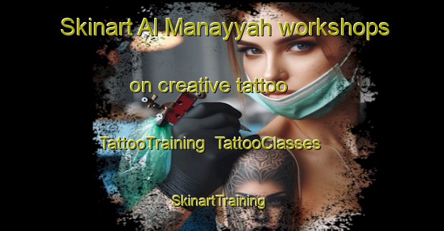 Skinart Al Manayyah workshops on creative tattoo | TattooTraining | TattooClasses | SkinartTraining-Egypt