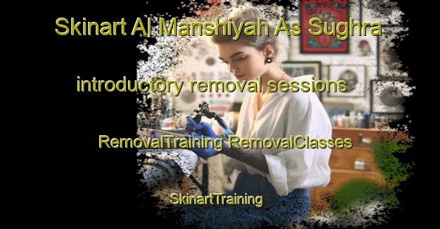 Skinart Al Manshiyah As Sughra introductory removal sessions | #RemovalTraining #RemovalClasses #SkinartTraining-Egypt