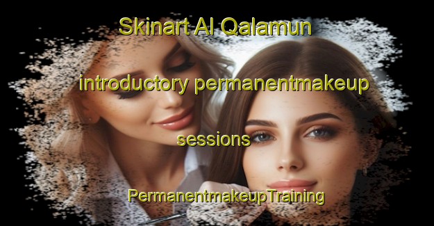 Skinart Al Qalamun introductory permanentmakeup sessions | #PermanentmakeupTraining #PermanentmakeupClasses #SkinartTraining-Egypt