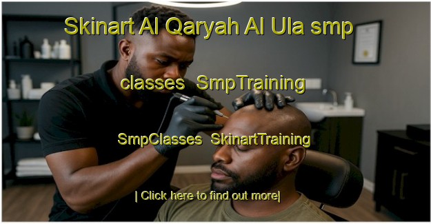Skinart Al Qaryah Al Ula smp classes | SmpTraining | SmpClasses | SkinartTraining-Egypt