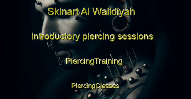 Skinart Al Walidiyah introductory piercing sessions | #PiercingTraining #PiercingClasses #SkinartTraining-Egypt