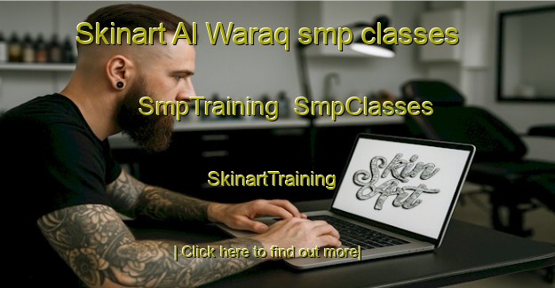Skinart Al Waraq smp classes | SmpTraining | SmpClasses | SkinartTraining-Egypt