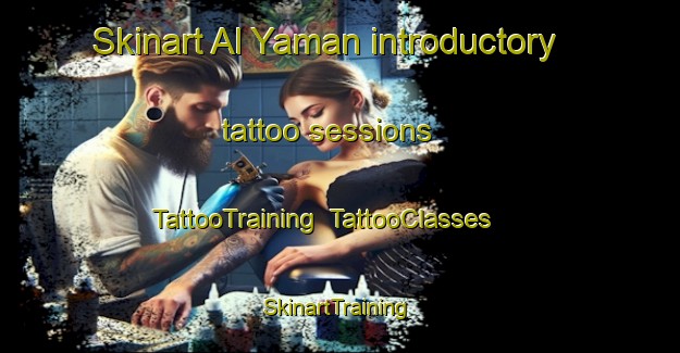 Skinart Al Yaman introductory tattoo sessions | TattooTraining | TattooClasses | SkinartTraining-Egypt