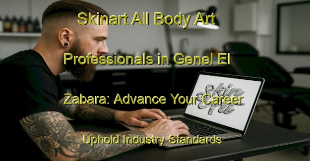 Skinart All Body Art Professionals in Genel El  Zabara: Advance Your Career - Uphold Industry Standards | Body Art Qualification Authority | BAQA-Egypt