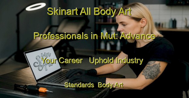 Skinart All Body Art Professionals in Mut: Advance Your Career - Uphold Industry Standards | Body Art Qualification Authority | BAQA-Egypt