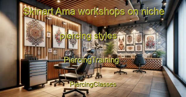 Skinart Ama workshops on niche piercing styles | #PiercingTraining #PiercingClasses #SkinartTraining-Egypt