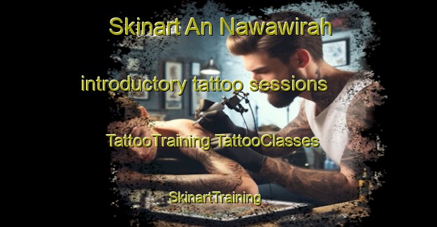 Skinart An Nawawirah introductory tattoo sessions | #TattooTraining #TattooClasses #SkinartTraining-Egypt