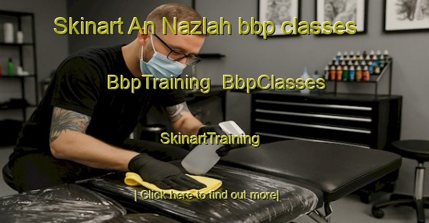 Skinart An Nazlah bbp classes | BbpTraining | BbpClasses | SkinartTraining-Egypt