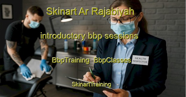 Skinart Ar Rajabiyah introductory bbp sessions | BbpTraining | BbpClasses | SkinartTraining-Egypt
