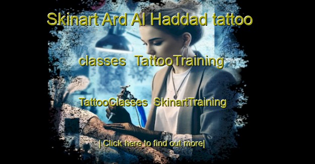 Skinart Ard Al Haddad tattoo classes | TattooTraining | TattooClasses | SkinartTraining-Egypt