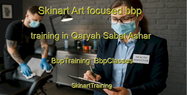 Skinart Art-focused bbp training in Qaryah Sabat Ashar | BbpTraining | BbpClasses | SkinartTraining-Egypt
