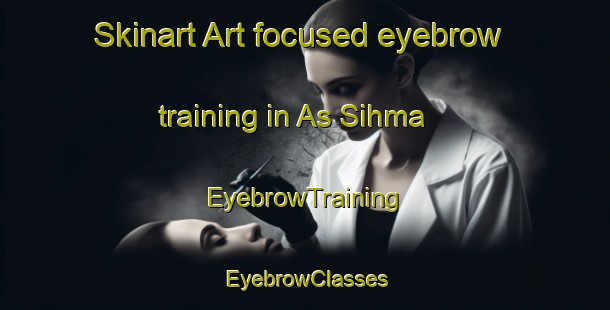 Skinart Art-focused eyebrow training in As Sihma | EyebrowTraining | EyebrowClasses | SkinartTraining-Egypt